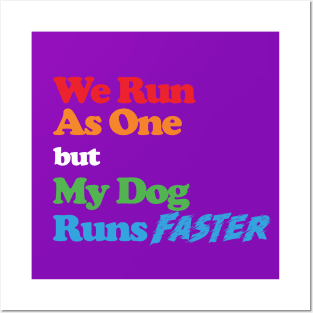 Funny Dog Agility - We run as one but my dog runs faster Posters and Art